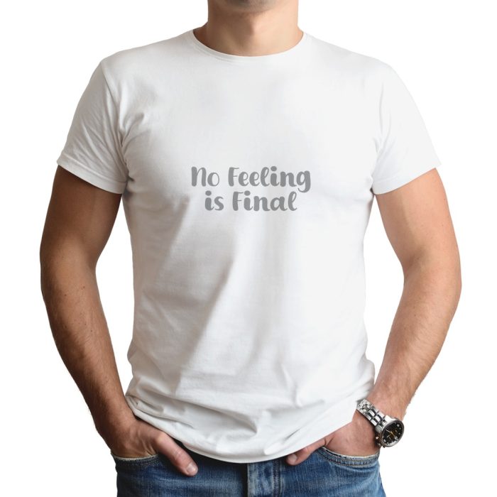 No Feeling is Final